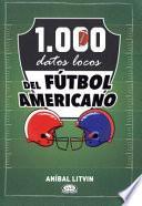 Libro 1.000 Datos Locos del Futbol Americano