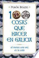 Libro 100 cosas que hacer en Galicia al menos una vez en la vida