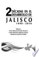 2 décadas en el desarrollo de Jalisco, 1990-2010