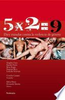 5X2= 9