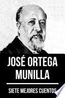 Libro 7 mejores cuentos de José Ortega Munilla