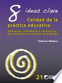 Libro 8 Ideas Clave. Calidad de la práctica educativa