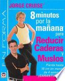 Libro 8 Minutos por la mañana para reducir caderas y muslos