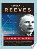 Libro A Force of Nature: The Frontier Genius of Ernest Rutherford