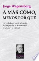 Libro A más cómo, menos por qué