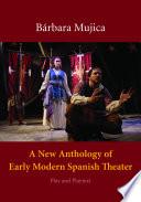 Libro A New Anthology of Early Modern Spanish Theater