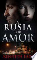 Libro A Rusia por Amor