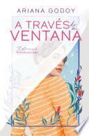 Libro A través de mi ventana (edición ilustrada) (Trilogía Hermanos Hidalgo 1)