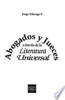 Abogados y jueces a través de la literatura universal