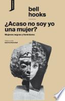 Libro ¿Acaso no soy yo una mujer?