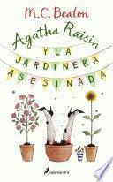 Agatha Raisin y la jardinera asesinada (Agatha Raisin 3)
