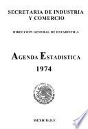 Agenda estadística de los Estados Unidos Mexicanos 1974