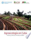 Libro Agroecología en Cuba – Iniciativas y evidencias innovadoras escalables
