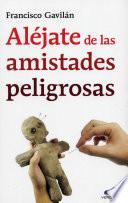 Libro Aléjate de las amistades peligrosas