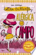 Libro Alérgica al campo (Lolita Butterfly 2)