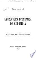 Algunos aspectos de la estructura económica de Colombia