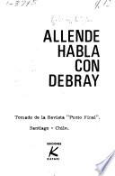Allende habla con Debray
