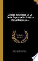 Libro Anales Judiciales de la Corte Suprema de Justicia de la Republica...