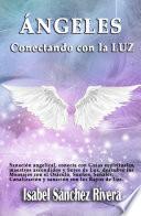 Libro Ángeles. Conectando con La Luz