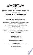 Año cristiano o Exercicios devotos para todos los dias del año: Noviembre (564 p.)