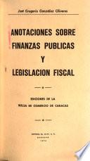 Anotaciones sobre finanzas públicas y legislación fiscal