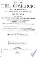 Anuario del comercio, de la industria, de la magistratura y de la administracion de España, sus colonias, Cuba, Puerto-Rico y Filipinas, estados hispano-americanos y Portugal
