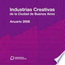 Anuario Industrias creativas de la ciudad de Buenos Aires - 2008