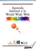Aprenda Internet y la World Wide Web visualmente