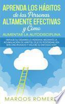 Libro Aprenda los Hábitos de las Personas Altamente Efectivas y Cómo Aumentar la Autodisciplina