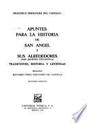 Apuntes para la historia de San Angel y sus alrededores (San Jacinto Tenanitla)