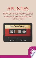 Libro Apuntes para un baile inconcluso. Entrevista a músicos cubanos y otros diretes