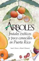 Árboles frutales exóticos y poco conocidos en Puerto Rico