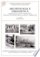 Libro Archeologia e urbanistica. International School in Archaeology (Certosa di Pontignano 2001)