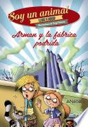 Libro Arman y la fábrica podrida