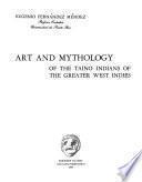 Art and mythology of the Taino Indians of the Greater West Indies