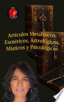 Libro Artículos Metafísicos, Esotéricos, Astrológicos, Místicos y Psicológicos.