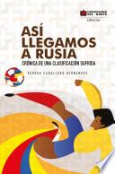 Libro Así llegamos a Rusia