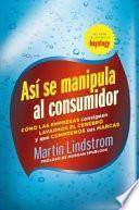 Así se manipula al consumidor