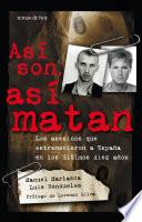 Así son, así matan
