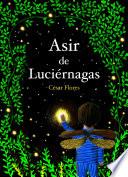 Libro Asir de Luciernagas