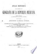 Atlas metódico para la enseñanza de la geografía de la República mexicana