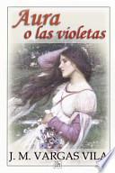 Libro Aura o las violetas