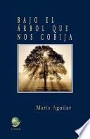 Libro Bajo el árbol que nos cobija
