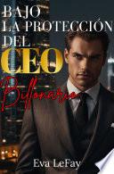 Libro Bajo La Protección Del CEO Billonario