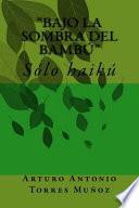Bajo la sombra del bamb/ Under the shade of bamboo