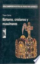 Libro Bárbaros, cristianos y musulmanes