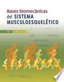 Libro Bases biomecanicas del sistema musculoesqueletico / Bases Biomechanical Musculoskeletal System