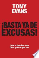 Basta ya de excusas