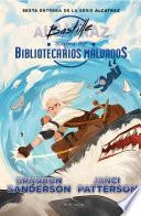 Libro Bastille contra los bibliotecarios malvados (Alcatraz contra los Bibliotecarios Malvados 6)