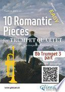 Libro Bb Trumpet 3 part of 10 Romantic Pieces for Trumpet Quartet